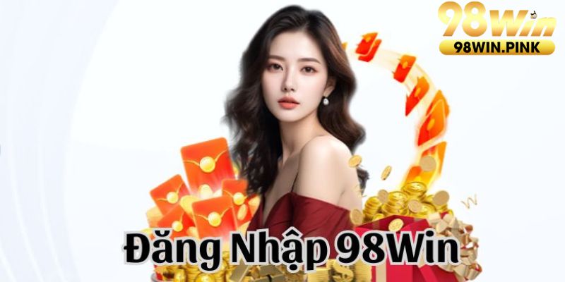 đăng nhập 98win